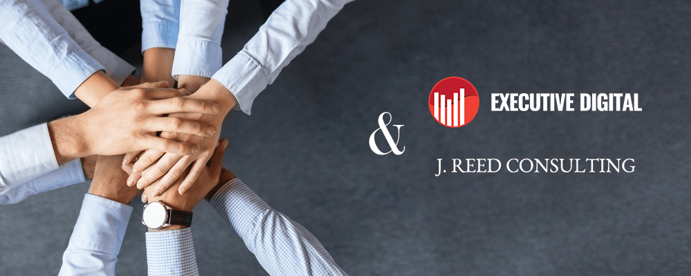 Digital Marketing Company Executive Digital LLC and J Reed Consulting Group LLC Announce a New Partnership